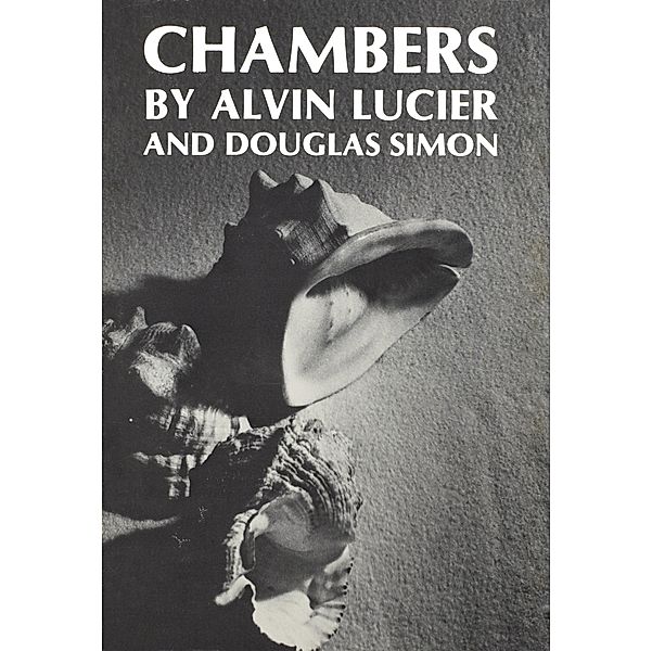 Chambers, Alvin Lucier, Douglas Simon