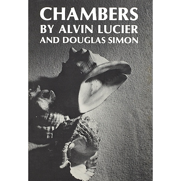 Chambers, Alvin Lucier, Douglas Simon