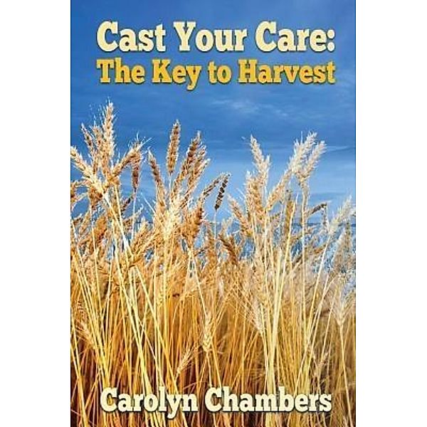 Chambers, C: CAST YOUR CARE, Carolyn Chambers