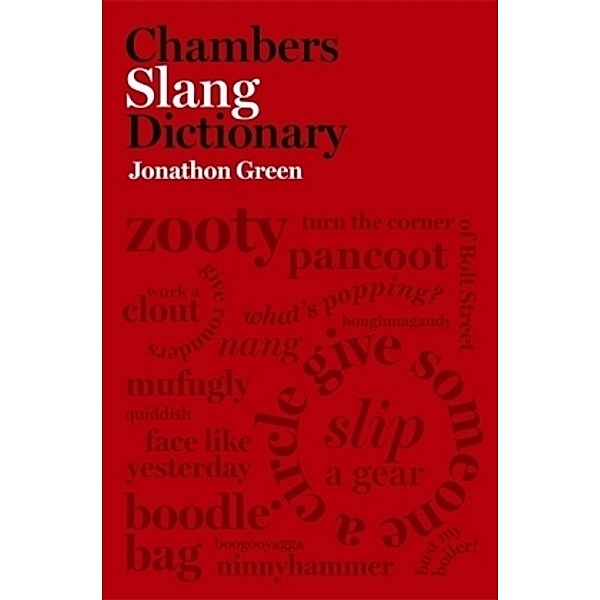 Chambers Slang Dictionary, Jonathon Green