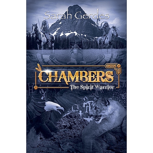 Chambers: The Spirit Warrior, Sarah Gerdes