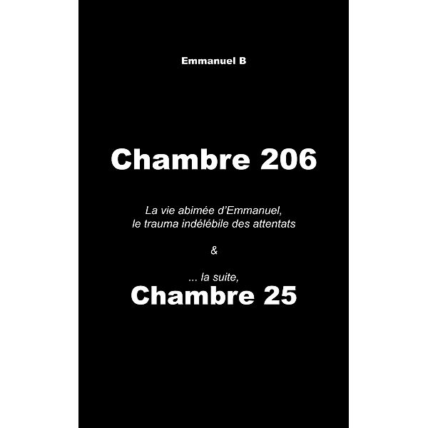 Chambre 206 & Chambre 25, la suite, Emmanuel B