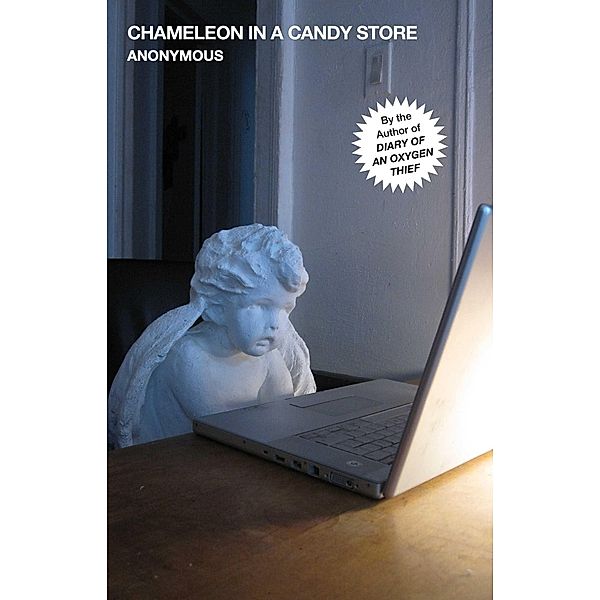 Chameleon in a Candy Store / Oxygen Thief Diaries Bd.2, Anonymous Author