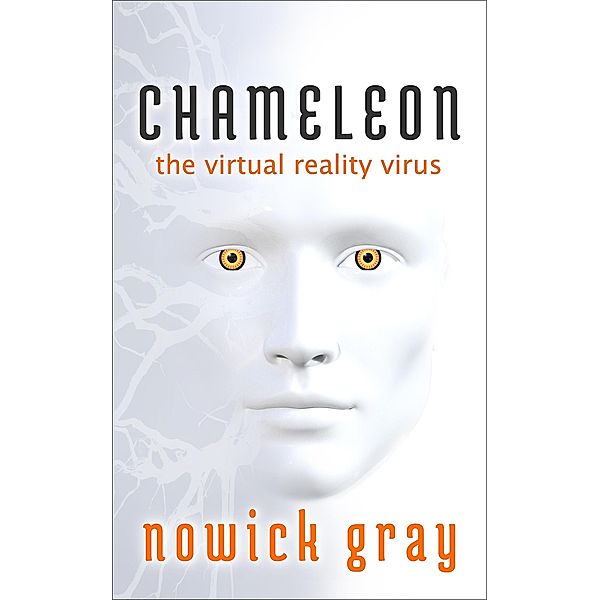 Chameleon: The Virtual Reality Virus, Nowick Gray