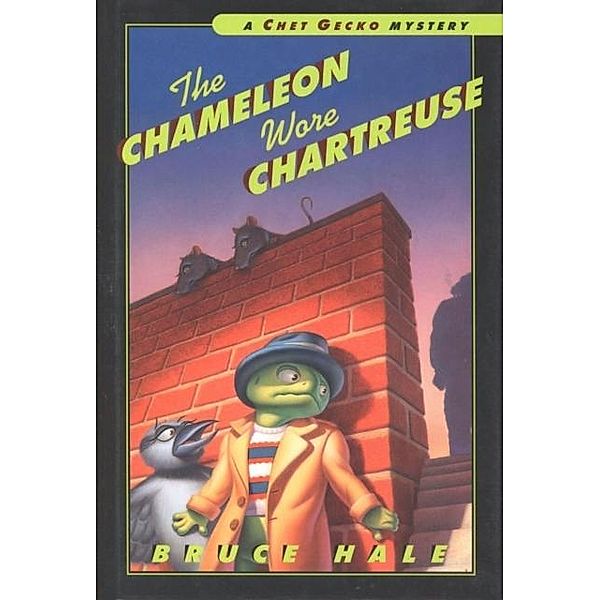 Chameleon Wore Chartreuse / Chet Gecko, Bruce Hale