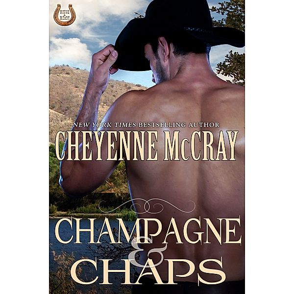 Champagne and Chaps (Rough and Ready, #3) / Rough and Ready, Cheyenne McCray