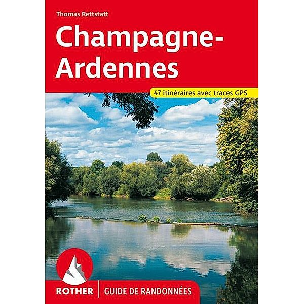 Champagne-Ardennes (Guide de randonnées), Thomas Rettstatt