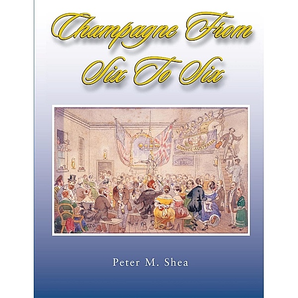Champagne From Six to Six / SBPRA, Peter M. Shea
