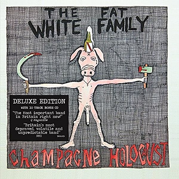Champagne Holocaust (2cd Deluxe Edition), The Fat White Family