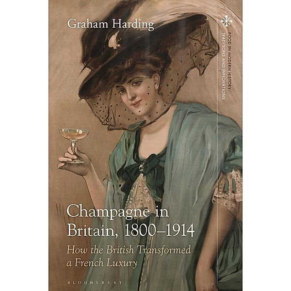 Champagne in Britain, 1800-1914, Graham Harding