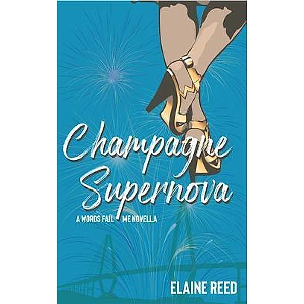 Champagne Supernova / Fabulist, Elaine Reed
