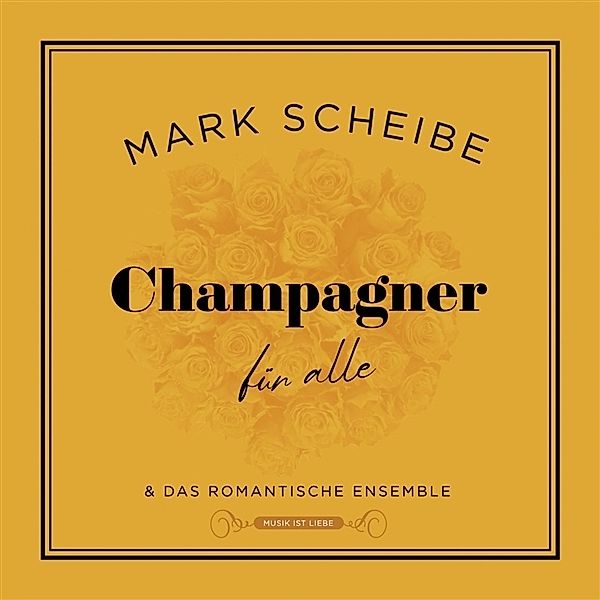 CHAMPAGNER FÜR ALLE, Mark Scheibe