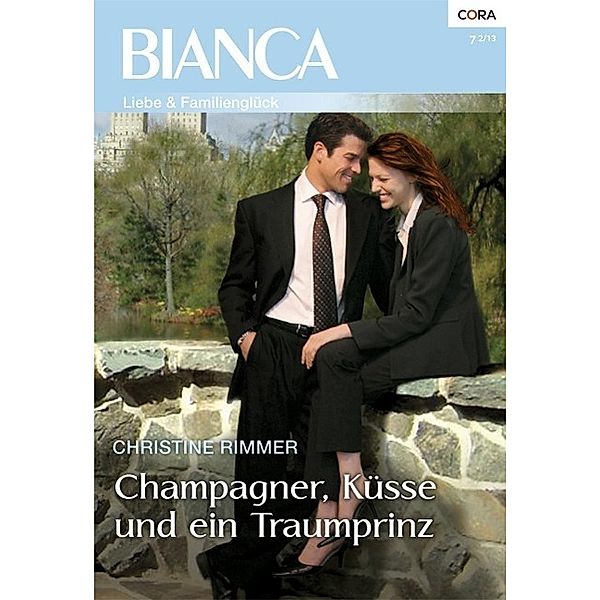 Champagner, Küsse und ein Traumprinz / Bianca Romane Bd.1879, Christine Rimmer