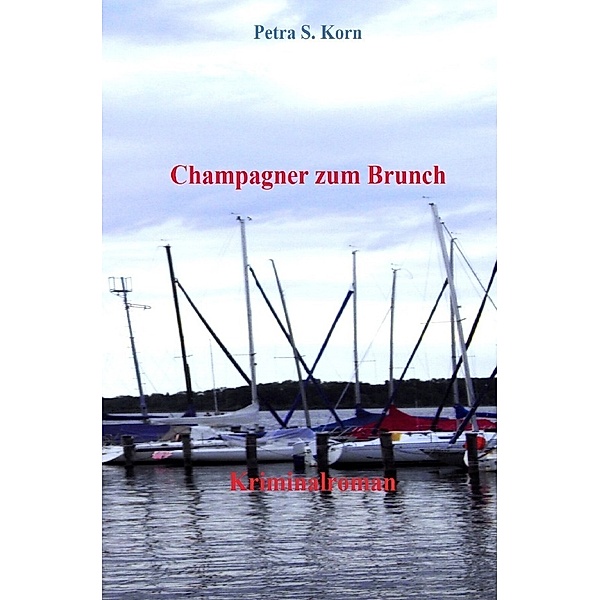 Champagner zum Brunch, Petra S. Korn