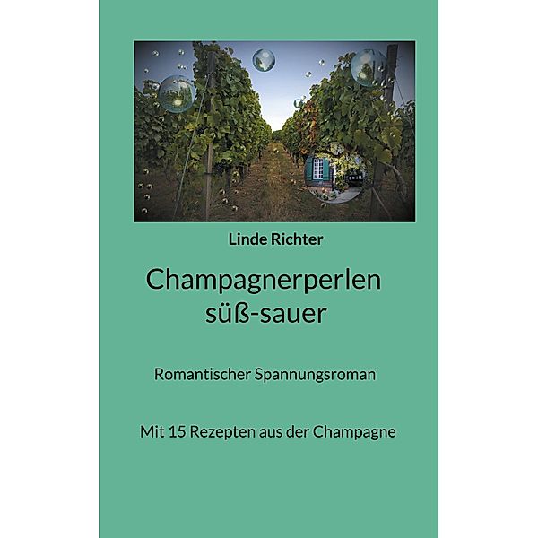Champagnerperlen süss-sauer, Linde Richter