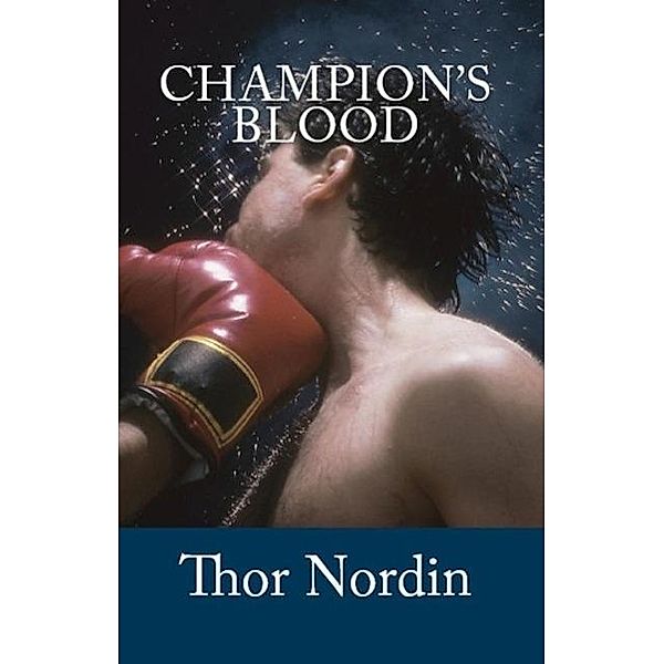 Champion's Blood, Thor Nordin