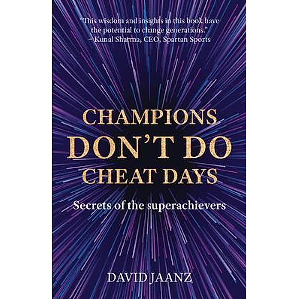 Champions Don't Do Cheat Days, David Jaanz