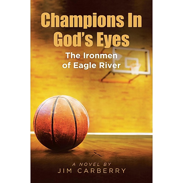 Champions In God's Eyes, Jim Carberry
