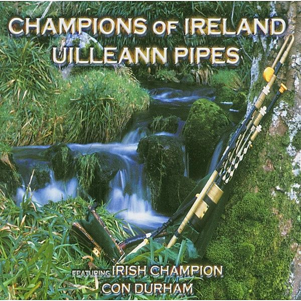 Champions Of Ireland-Uilleann Pipes, Con Durham