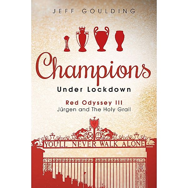 Champions Under Lockdown / Pitch Publishing, Jeff Goulding