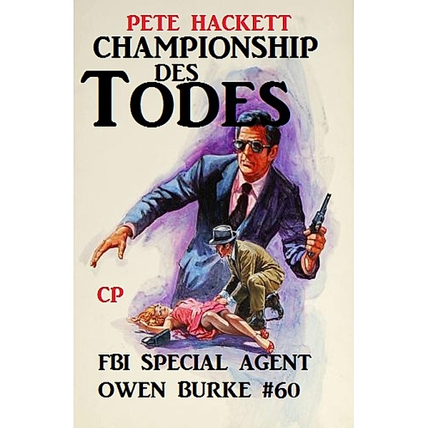 Championship des Todes: Owen Burke #60, Pete Hackett