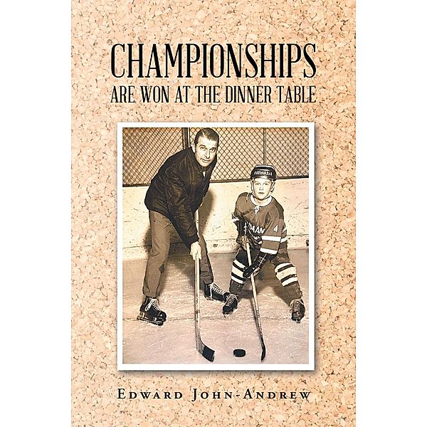 Championships Are Won at the Dinner Table, Edward John-Andrew