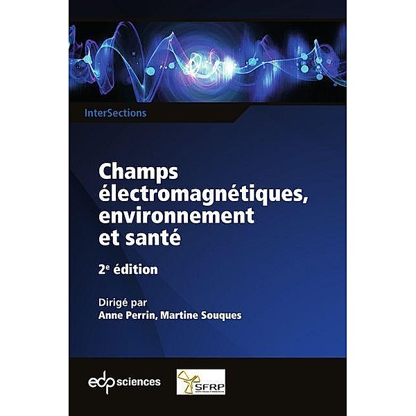 Champs électromagnétiques, environnement et santé, Anne Perrin, Martine Souques
