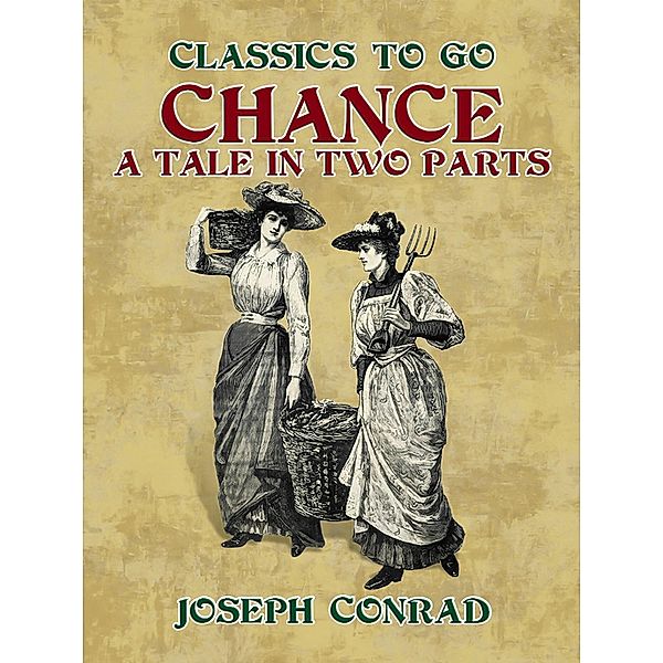 Chance A Tale in Two Parts, Joseph Conrad