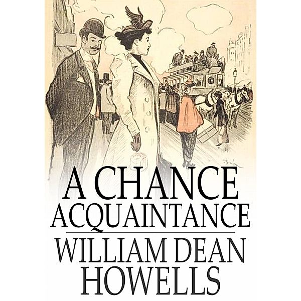 Chance Acquaintance / The Floating Press, William Dean Howells