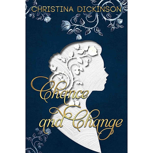 Chance and Change, Christina Dickinson