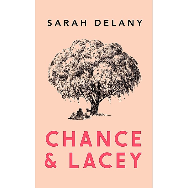 Chance and Lacey, Sarah Delany