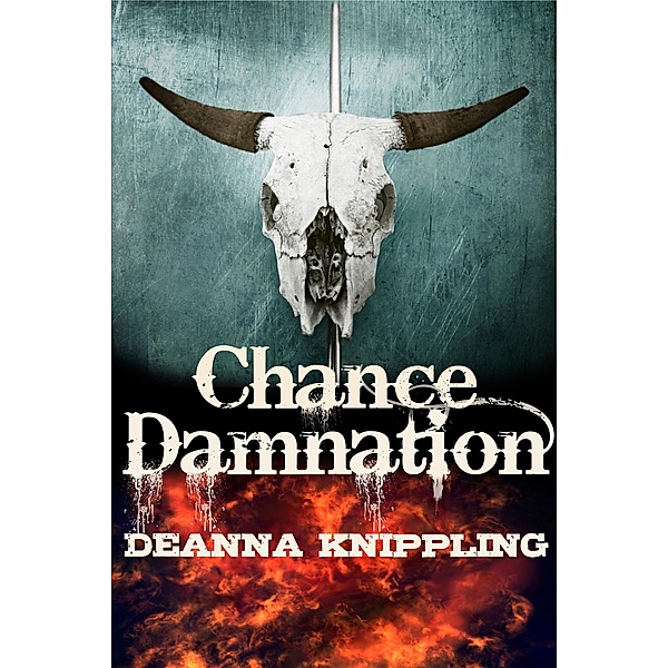 Chance Damnation, Deanna Knippling
