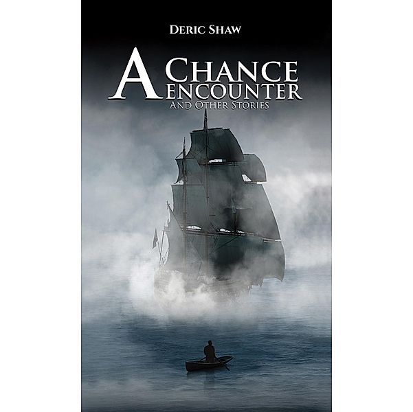 Chance Encounter / Austin Macauley Publishers, Deric Shaw