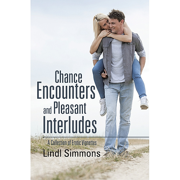 Chance Encounters and Pleasant Interludes, Lindl Simmons