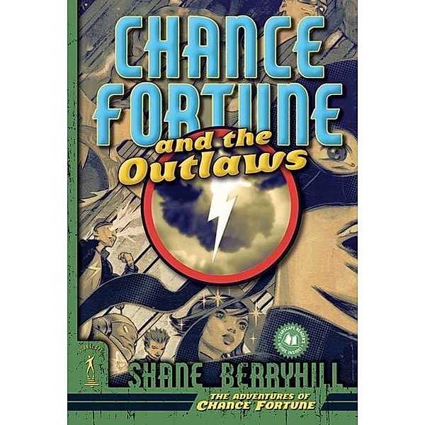 Chance Fortune and the Outlaws / Adventures of Chance Fortune Bd.1, Shane Berryhill