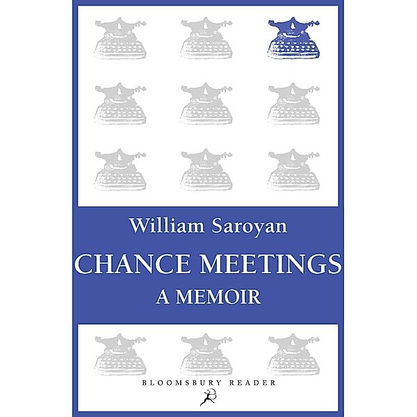 Chance Meetings, William Saroyan