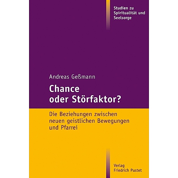 Chance oder Störfaktor? / Studien zu Spiritualität und Seelsorge Bd.5, Andreas Geßmann