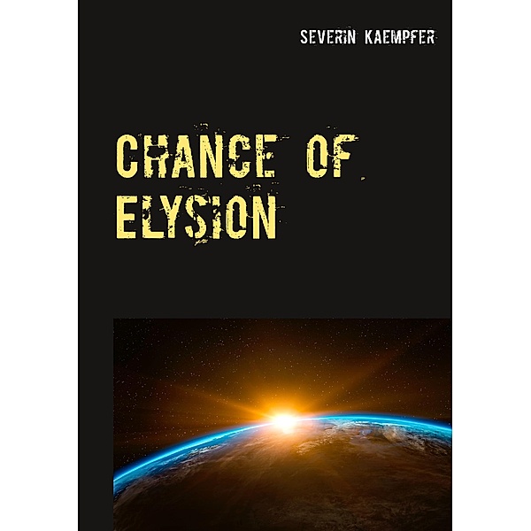 Chance of Elysion, Severin Kaempfer