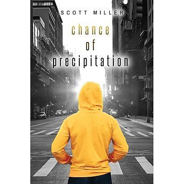 Chance of Precipitation / Author Reputation Press, LLC, Scott Miller