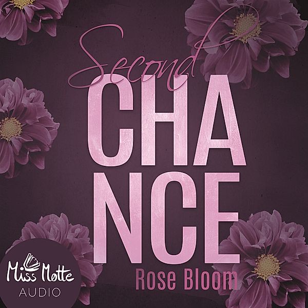 Chance Reihe - Second Chance, Rose Bloom
