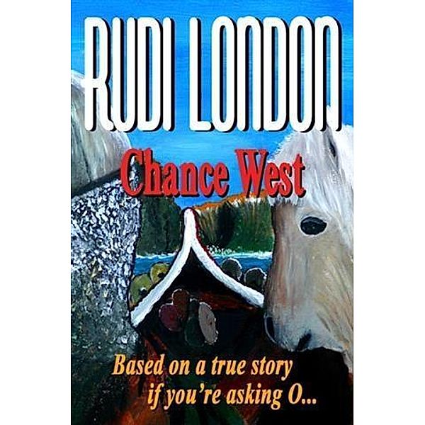 Chance West, Rudi London