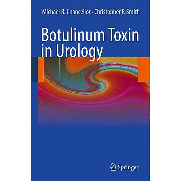 Chancellor, M: Botulinum Toxin in Urology, Michael B. Chancellor