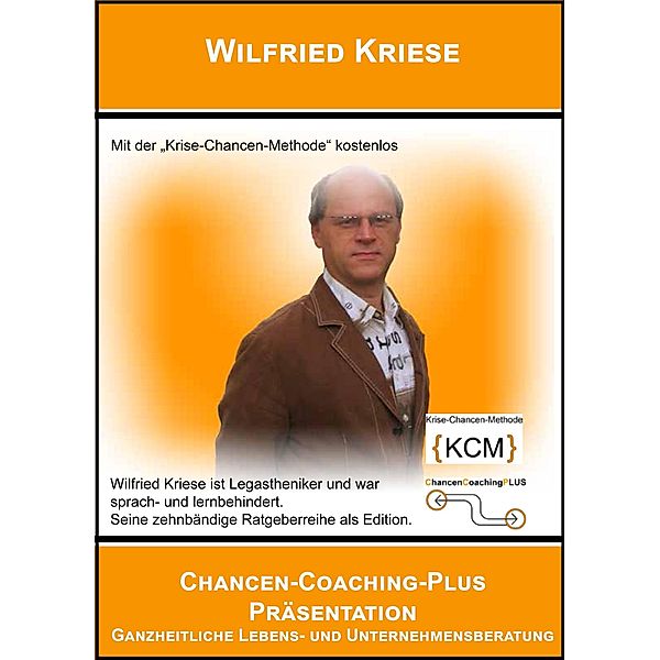 Chancen-Coaching-Plus Präsentation, Wilfried Kriese