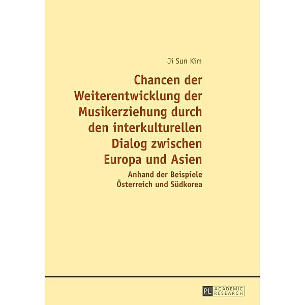 Chancen der Weiterentwicklung der Musikerziehung durch den interkulturellen Dialog zwischen Europa und Asien, Kim Ji Sun Kim