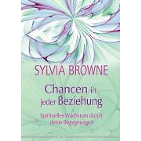 Chancen in jeder Beziehung, Sylvia Browne