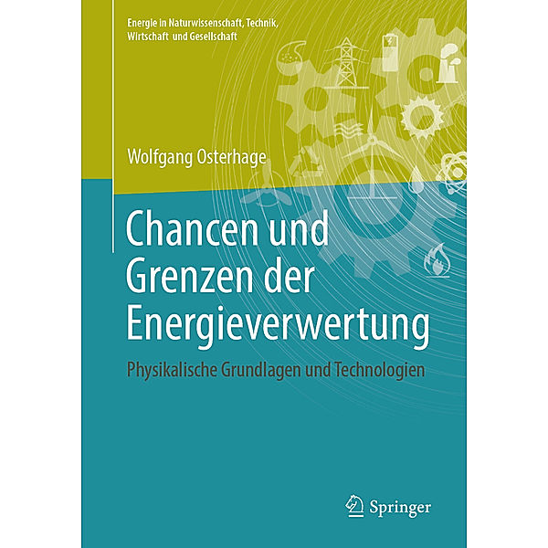 Chancen und Grenzen der Energieverwertung, Wolfgang Osterhage