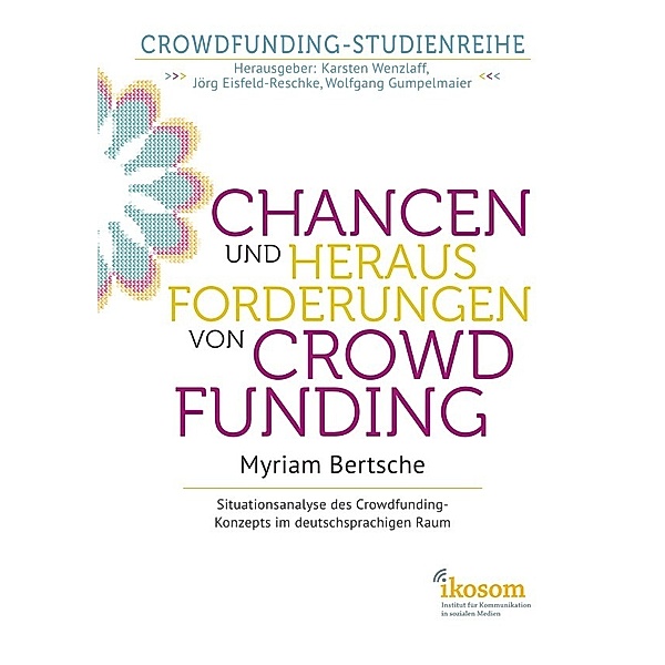 Chancen und Herausforderungen von Crowdfunding:, Myriam Bertsche