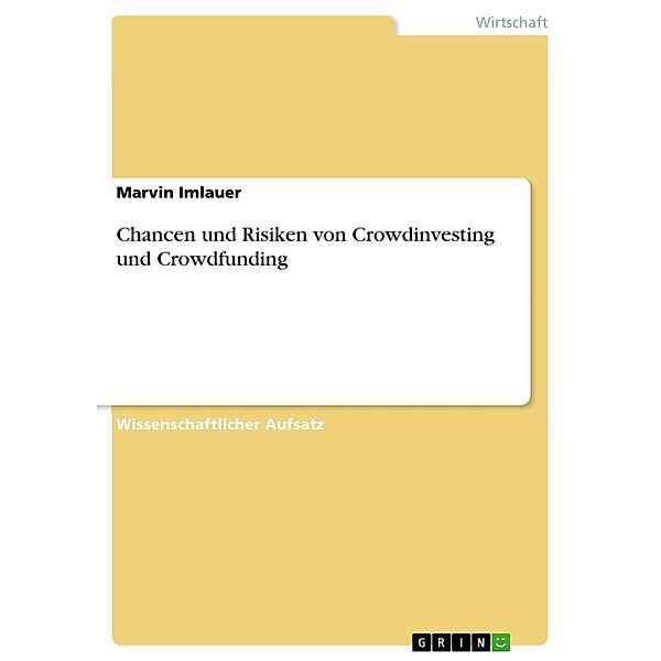 Chancen und Risiken von Crowdinvesting und Crowdfunding, Marvin Imlauer