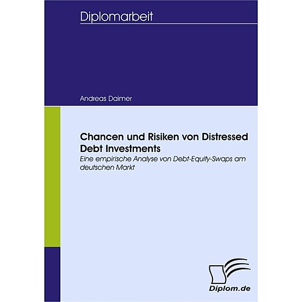 Chancen und Risiken von Distressed Debt Investments, Andreas Daimer
