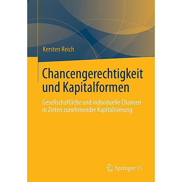 Chancengerechtigkeit und Kapitalformen, Kersten Reich